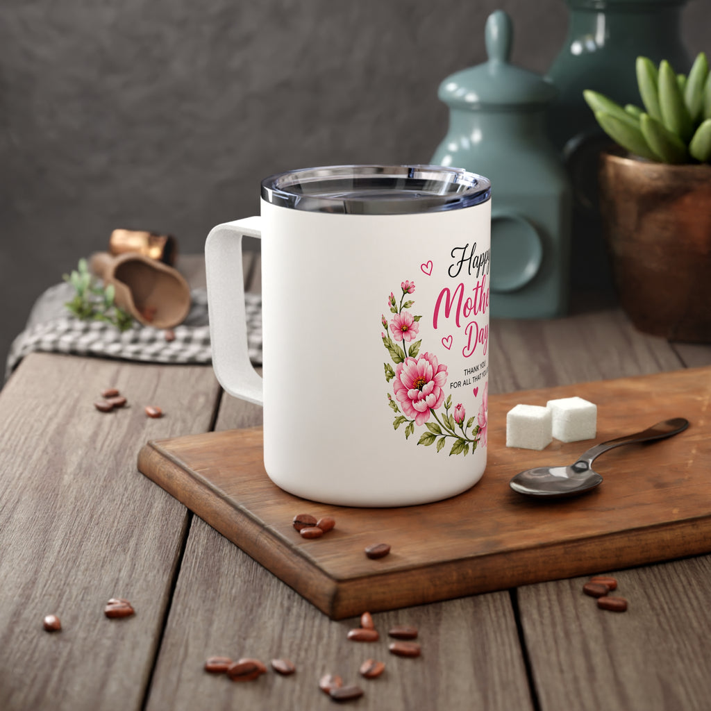 Mother's Day Insulated Coffee Mug - 10oz Floral "Happy Mother's Day"
